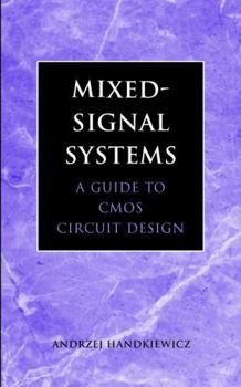 Hardcover Mixed-Signal Systems: A Guide to CMOS Circuit Design Book