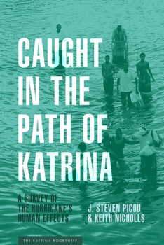 Hardcover Caught in the Path of Katrina: A Survey of the Hurricane's Human Effects Book