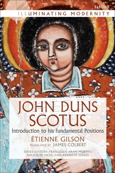 Paperback John Duns Scotus: Introduction to His Fundamental Positions Book