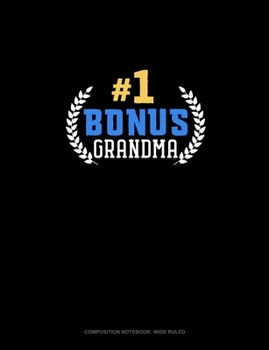 Paperback #1 Bonus Grandma: Composition Notebook: Wide Ruled Book