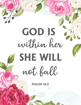 Paperback God is Within Her She Will Not Fall Psalms 46: 5: Christian Planner 2020 Monthly and Weekly, Daily organizer schedule include Prayer List- Scripture a Book