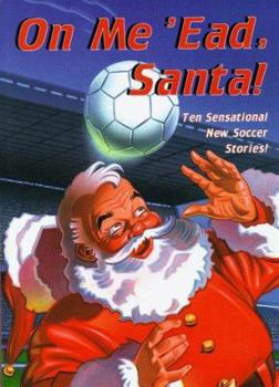 Hardcover On Me 'ead Santa! Book
