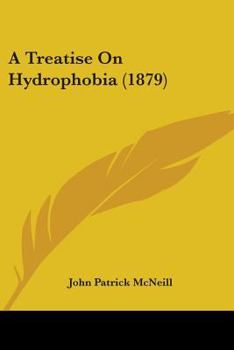 Paperback A Treatise On Hydrophobia (1879) Book