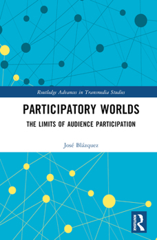 Hardcover Participatory Worlds: The limits of audience participation Book