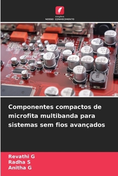 Componentes compactos de microfita multibanda para sistemas sem fios avançados (Portuguese Edition)