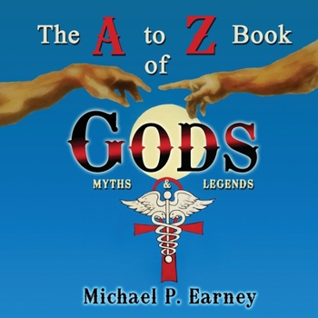 Paperback The A to Z Book of Gods: Myths and Legends Book