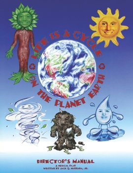 Paperback Life is a Cycle on the Planet Earth: Director's Manual, Children's Musical Book