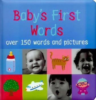 Hardcover Baby's First Words: Over 150 Words and Pictures Book