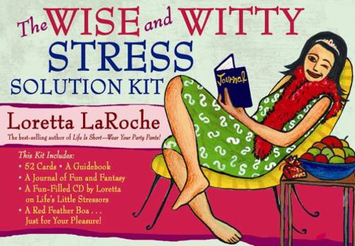 Hardcover The Wise & Witty Stress Solution Kit [With Guidebook and Deck of 52 Cards and Feather Boa and Journal and CD] Book