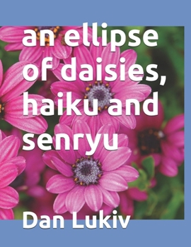 Paperback An ellipse of daisies, haiku and senryu Book