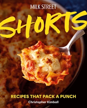 Hardcover Milk Street Shorts: Recipes That Pack a Punch Book