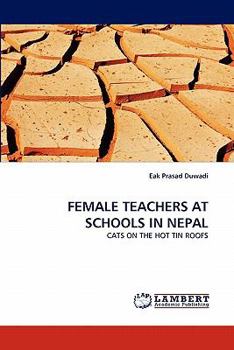 Paperback Female Teachers at Schools in Nepal Book