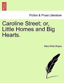 Paperback Caroline Street; Or, Little Homes and Big Hearts. Book
