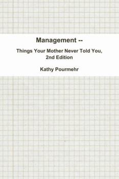 Paperback Management -- Things Your Mother Never Told You, 2nd Edition Book