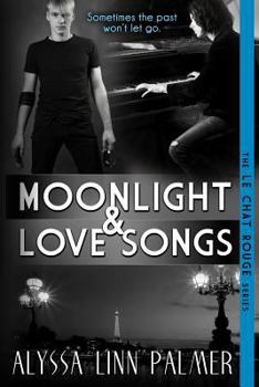 Moonlight & Love Songs - Book #2 of the Le Chat Rouge