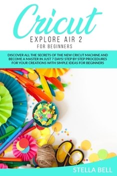 Paperback Cricut Explore Air 2 for Beginners Book