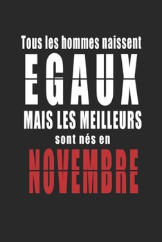 Tous Les Hommes naissent Egaux Mais  Les Meilleurs sont nés en FEVRIER carnet de notes: Carnet de note pour les hommes nés en FEVRIER cadeaux pour un ... de la famille né en FEVRIER (French Edition)