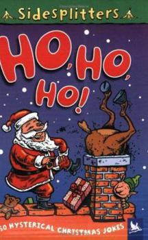 Paperback Ho, Ho, Ho!: 150 Hysterical Christmas Jokes Book