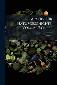 Paperback Archiv Für Naturgeschichte, Volume 2; Volume 64 Book
