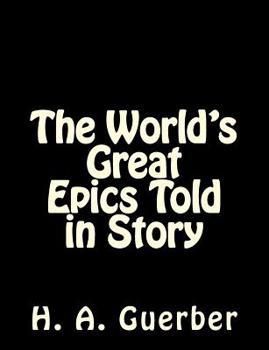 Paperback The World's Great Epics Told in Story Book