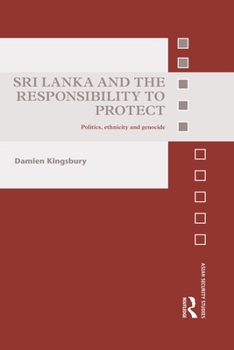 Paperback Sri Lanka and the Responsibility to Protect: Politics, Ethnicity and Genocide Book