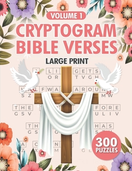 Paperback Cryptogram Bible Verses: 300 Large Print Christian Cryptograms Puzzle for Adults Vol 1 Book