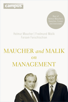 Hardcover Maucher and Malik on Management: Maxims of Corporate Management - Best of Helmut Maucher´s Speeches, Essays and Interviews Book