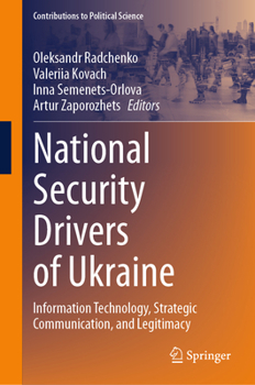 Hardcover National Security Drivers of Ukraine: Information Technology, Strategic Communication, and Legitimacy Book