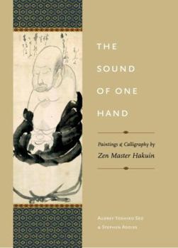 Hardcover The Sound of One Hand: Paintings and Calligraphy by Zen Master Hakuin Book