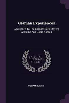 Paperback German Experiences: Addressed To The English: Both Stayers At Home And Goers Abroad Book