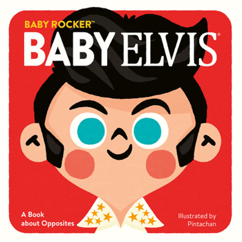 Board book Baby Elvis: A Book about Opposites Book