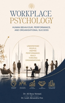 Workplace Psychology : Human Behaviour, Performance, and Organisational Success