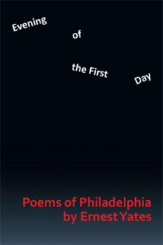 Hardcover Evening of the First Day: Poems of Philadelphia Book