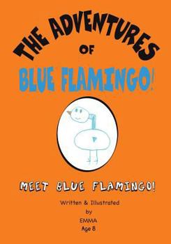 Paperback The Adventures of Blue Flamingo Book
