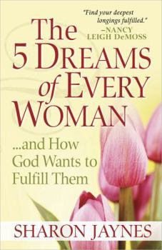Paperback The 5 Dreams of Every Woman?and How God Wants to Fulfill Them Book