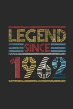 Legend Since 1962: Dotted Bullet Notebook (6" x 9" - 120 pages) ~ Birthday Themed Notebook for Daily Journal, Diary, and Gift