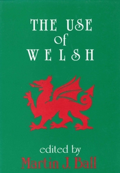 Paperback The Use of Welsh: A Contribution to Sociolinguistics Book