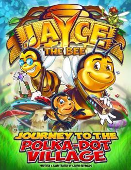 Hardcover Jayce The Bee: Journey to the Polka-Dot Village Book