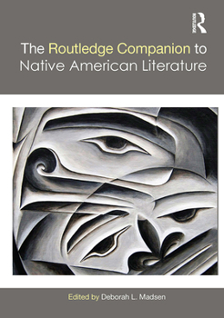 The Routledge Companion to Native American Literature - Book  of the Routledge Companions