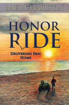Paperback Honor Ride: Delivering Eric Home Book