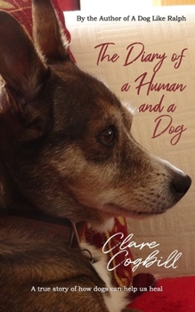 Paperback The Diary of a Human and a Dog (or Three) Book