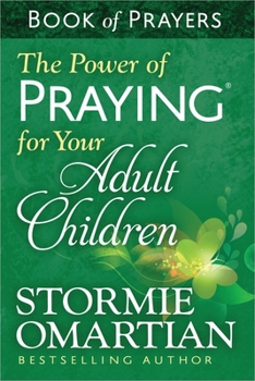Mass Market Paperback The Power of Praying for Your Adult Children Book of Prayers Book