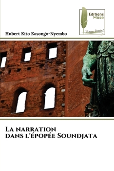 Paperback La narration dans l'épopée Soundjata [French] Book