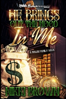 Paperback He Brings Out The Hood In Me: A Maler Family Saga Book