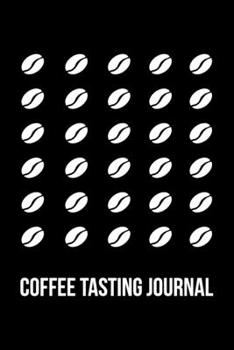 Paperback Coffee Tasting Journal: Coffee Journal Book