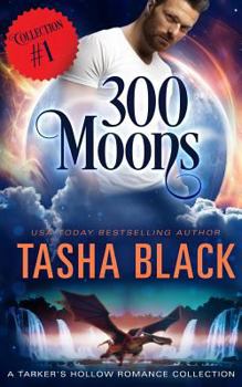 300 Moons Box Set #1 - Book #6 of the World of Tarker's Hollow