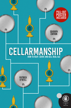 Paperback Cellarmanship: The Definitive Guide to Storing, Serving and Caring for Cask Ale Book