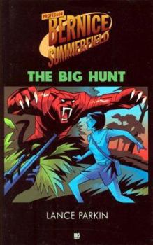 Professor Bernice Summerfield: The Big Hunt (Professor Bernice Summerfield Collection) - Book #6 of the Bernice Summerfield Novels