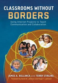 Paperback Classrooms Without Borders: Using Internet Projects to Teach Communication and Collaboration Book