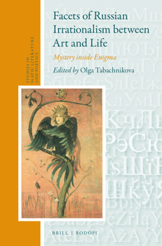 Hardcover Facets of Russian Irrationalism Between Art and Life: Mystery Inside Enigma Book